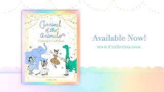 Carnival of the Animals Coloring & Craft Book Trailer by Crafterina® - Official Trailer 🎉🩰🦁🐘🦢🎶