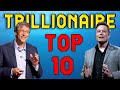 Which Billionaire Will Become The Worlds First Trillionaire