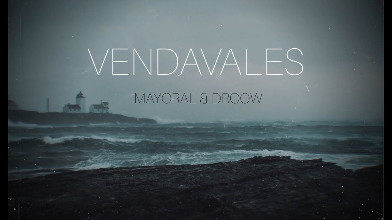 MAYORAL & DROOW - VENDAVALES [LETRA]