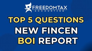 Top 5 Questions On The NEW FINCEN BOI Report