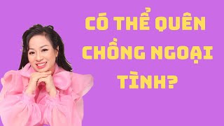 Làm thế nào để quên đi những hình ảnh ngoại tình của chồng? | Vera Hà Anh