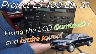 Project Lexus LS 400 Ep. 33: Radio illumination repair and brake squeal fix