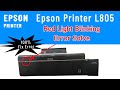 Epson l805 red light blinking problem solution | Epson l805 error fix | Epson l805 red light error