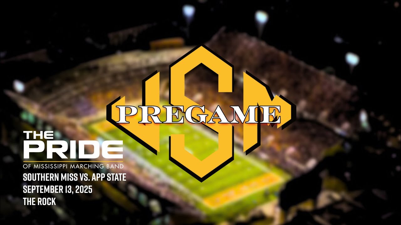 Pride of Mississippi: Pregame | 9.13.2025 | Southern Miss vs. App State