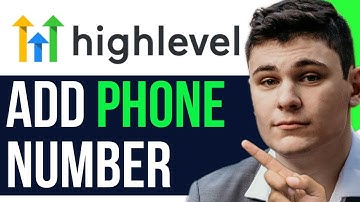 HOW TO ADD PHONE NUMBER TO GOHIGHLEVEL 2025! (FULL GUIDE)
