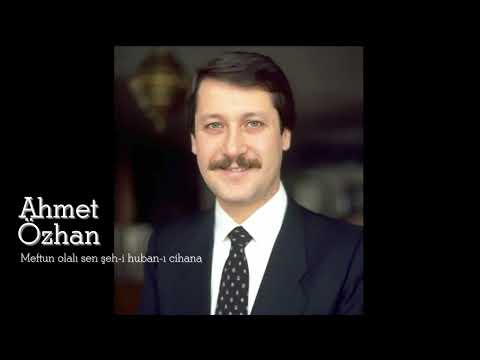 Ahmet Özhan ~ Meftun olalı sen şeh-i huban-ı cihana