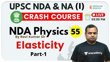 3:00 PM - UPSC NDA & NA (I) 2020 | NDA Physics by Kumar Ravi | Elasticity (Part-1)