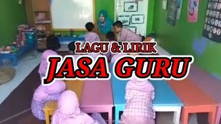 LAGU DAN LIRIK JASA GURU