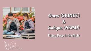 lirik onew(shinee) \u0026 suhyun(akmu) - flying deep in the night