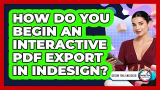 How Do You Begin An Interactive PDF Export In InDesign?