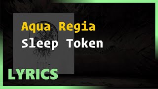 Sleep Token - Aqua Regia [Lyric video]