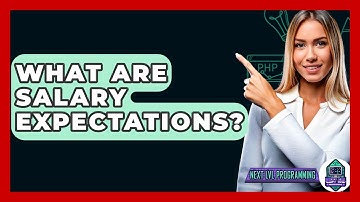 What Are Salary Expectations? - Next LVL Programming