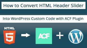 3 - How to Convert HTML Header Slider Into WordPress Custom Code with ACF Plugin.