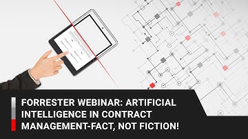 Webinar featuring Forrester: AI in Contract Management – Fact, NOT Fiction!