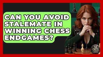 Can You Avoid Stalemate In Winning Chess Endgames? - The Chess Codex
