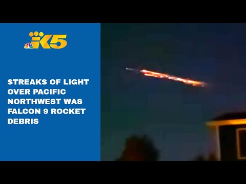 Streak of lights over Pacific Northwest was Falcon 9 rocket debris