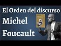 Foucault; El Orden del Discurso