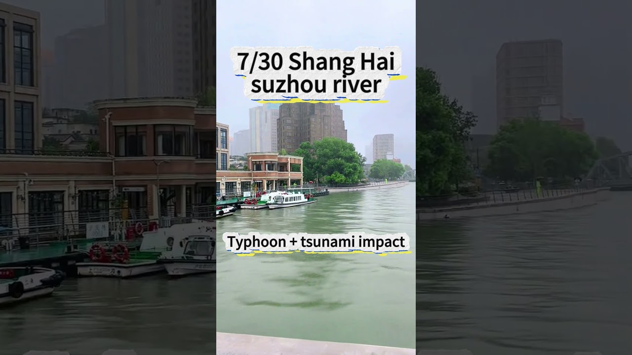 Typhoon + tsunami impacted ShangHai  