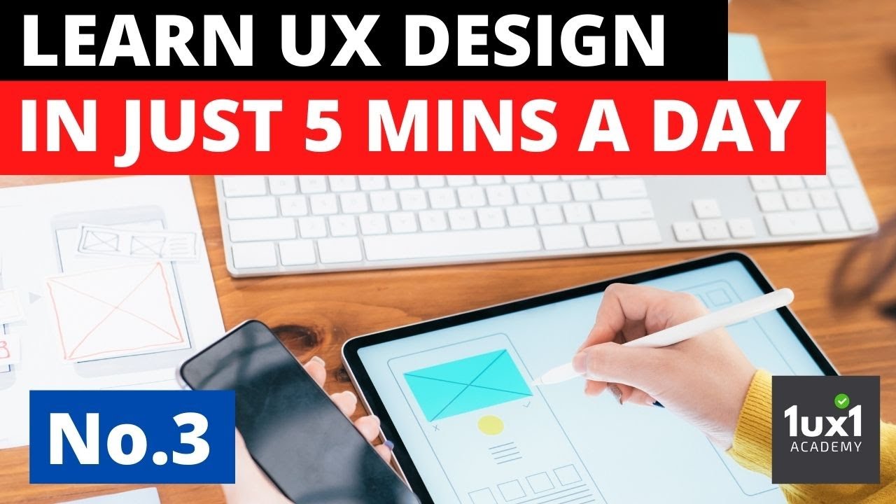 UX Design 101 Basics Short Course  Lesson 3 - Design Skills