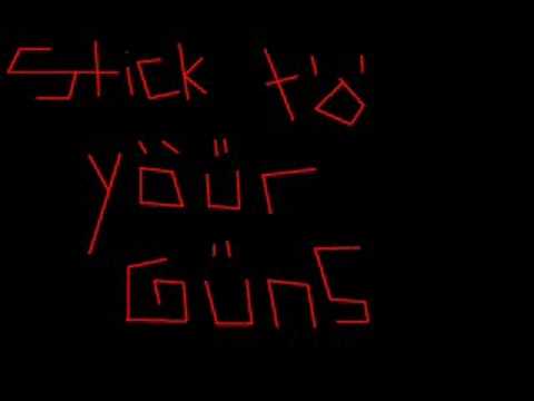 Stick To Your Guns