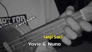 Janji Suci - Yovie & Nuno || Cover Ukulele Senar 4 By Sunday kentrung Cover