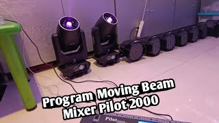 Program Moving Beam Mixer Pilot 2000