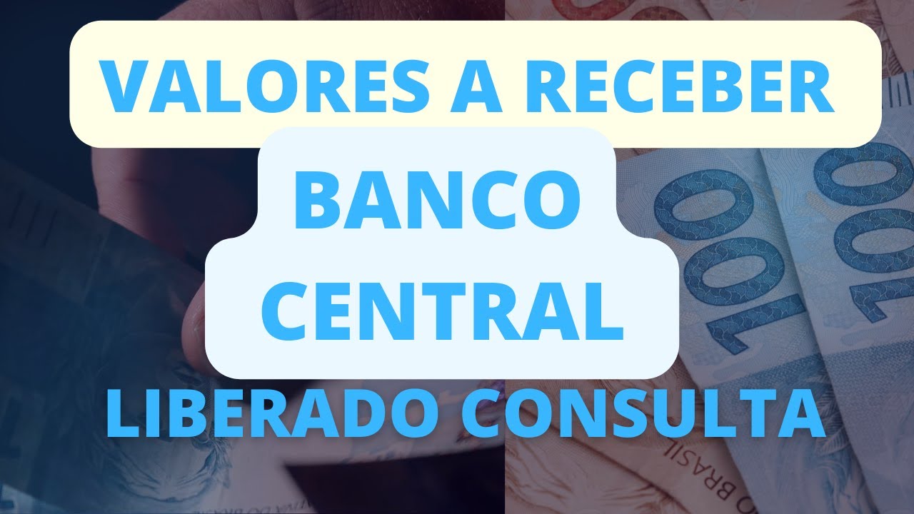 COMO CONSULTAR VALORES A RECEBER DO BANCO CENTRAL / SISTEMA DE VALORES