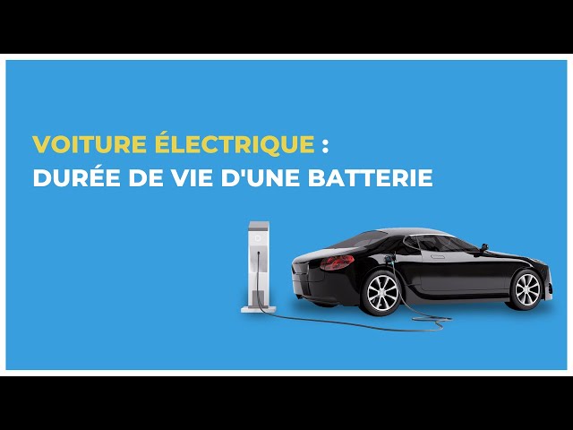 Quelle est la durée de vie d'une batterie de voiture ?