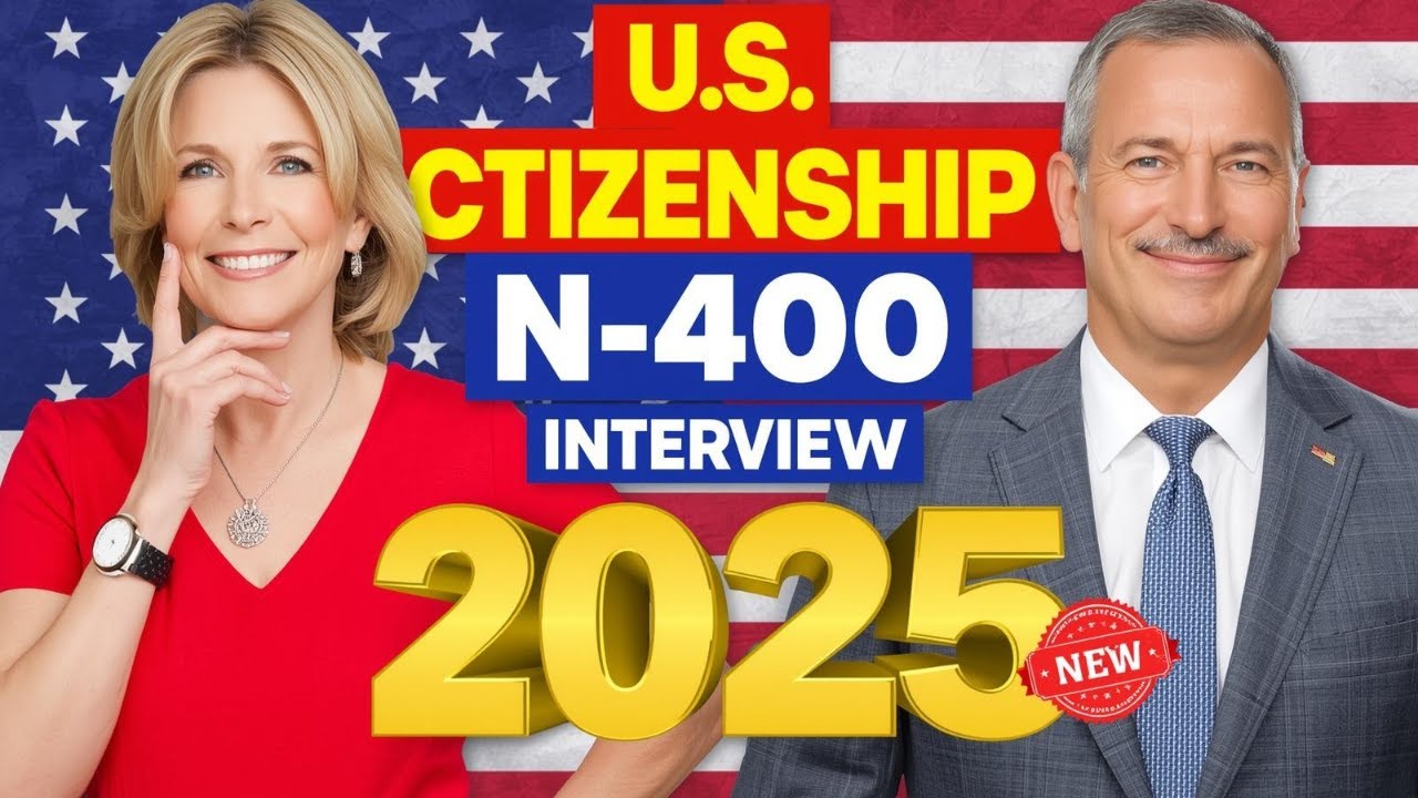 US Citizenship Interview 2025 with New N400 Application (Questions and ...