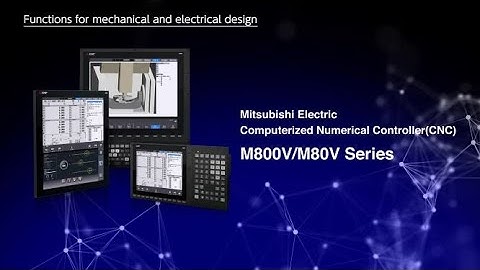 Function Introduction of CNC M800V/M80V Series～for mechanical, electrical design～