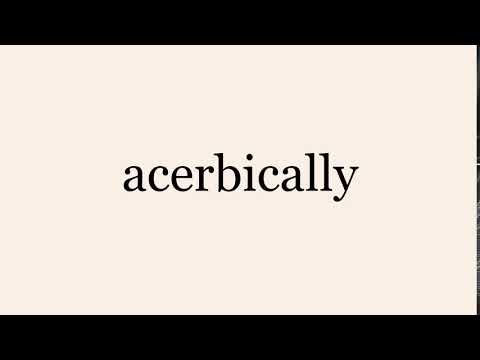 Video: ¿Acerbically es un adjetivo?