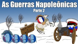 As Guerras Napoleônicas - Parte 2