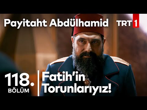 ''Tarih, masal değildir!'' I Payitaht Abdülhamid 118. Bölüm