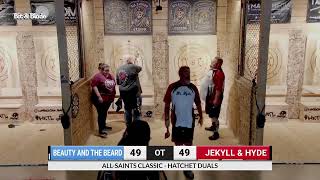 All-Saints Classic - Hatchet Duals - Beauty and The Beard vs Jekyll & Hyde