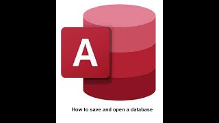 How to save and open a database in Microsoft Access