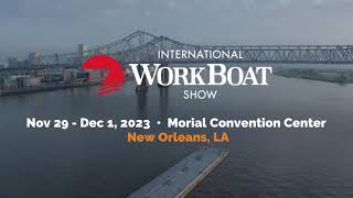 International WorkBoat Show and Underwater Intervention. Nov 29 - Dec 1, 2023 • New Orleans, LA