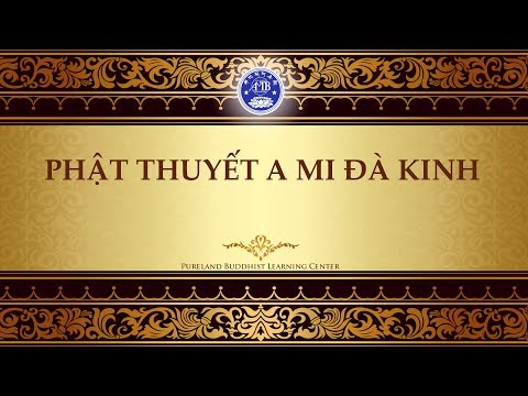 Video Phật Thuyết A Mi Đà Kinh - Phụ Đề - Làng A Mi Đà - youtube