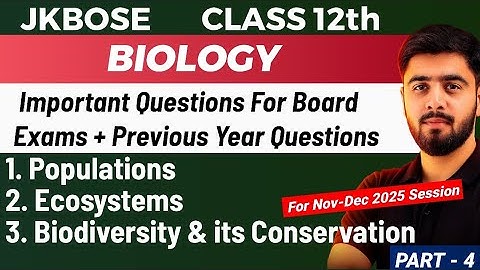 JKBOSE Class 12th Biology Important Questions + PYQs | Nov-Dec 2025 | Part 4 | Full Analysis | Live