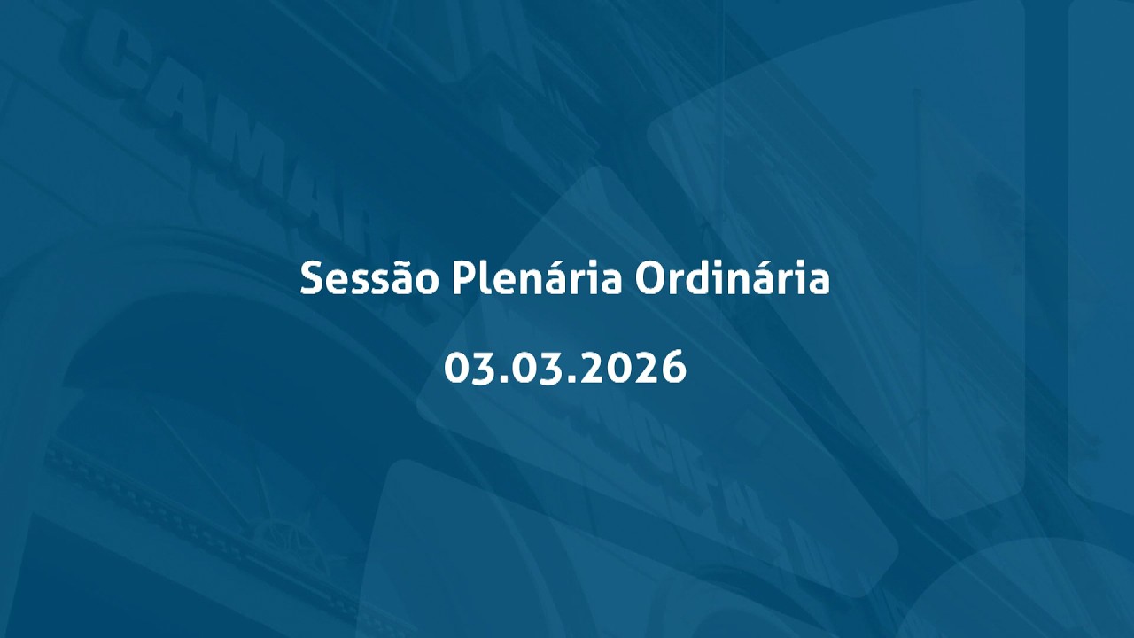 Sessão Plenária Ordinária | 03 de março de 2026