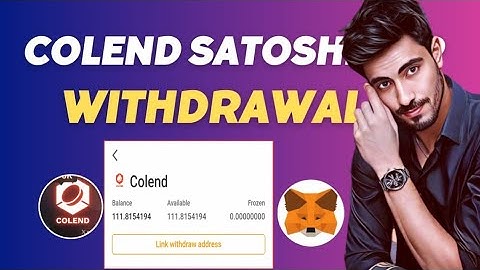 Satoshi Mining App Colend Token Withdrawal Address Submission !! Satoshi Mining New Update