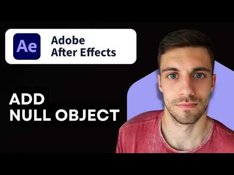 How to Add Null Object in After Effects 2026 (After Effects Tutorial for Beginner)