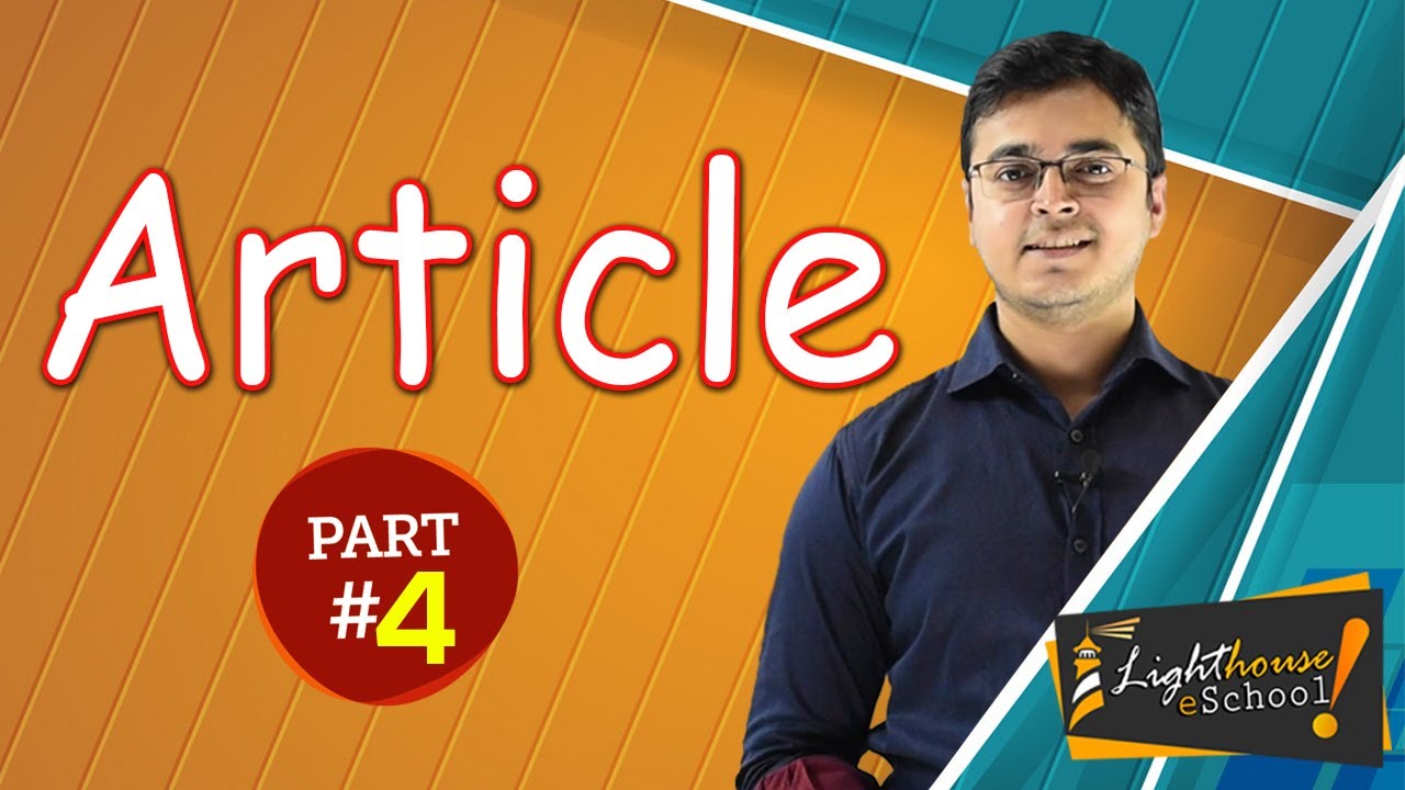 Article English Grammar || Part-4 || JSC || SSC || HSC || Admission || BCS || Lighthouse eSchool