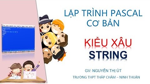 Ôn tập kiểu dữ liệu xâu trong Pascal