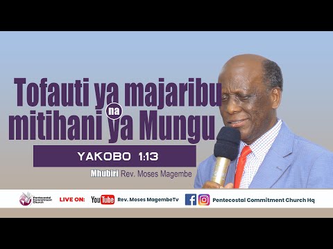 Mch Moses Magembe Tofauti Ya Majaribu Na Mitihani Ya Mungu