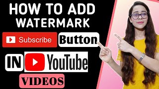 How To set(Add/Create)YouTube Channel Branding Watermark2020|YouTube Branding Watermark Kaise Lagaye