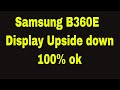 Samsung B360E Display Upside down with octoplus software