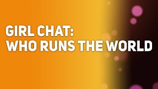 S2E7 | Girl chat - who runs the world