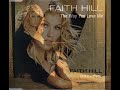 Faith Hill - The Way You Love Me (Chris&#39; Infinity Revisit)