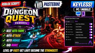 🔥 Dungeon Quest Reborn SCRIPT | Best Auto Farm, Auto Attack, Auto Dodge + MORE! [PC/MOBILE]
