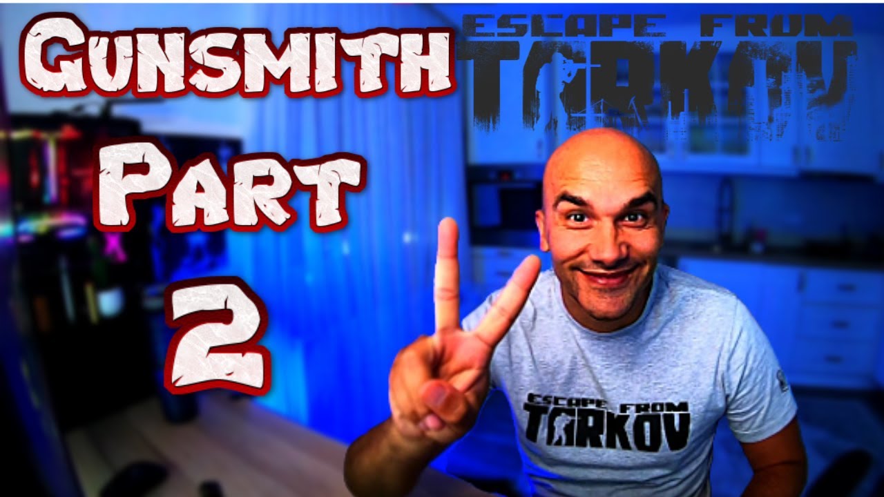 Gunsmith Part 2 - Escape from Tarkovv